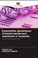 Sanjay Lal, Mukund Thakur - Empreintes génétiques d'isolats bactériens résistants à l'arsénite, Häftad