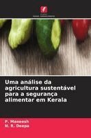 P Maneesh, N R Deepa - Uma análise da agricultura sustentável para a segurança alimentar em Kerala, Häftad