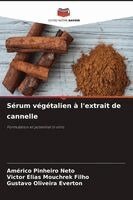 Américo Pinheiro Neto, Victor Elias Mouchrek Filho, Gustavo Oliveira Everton - Sérum végétalien à l'extrait de cannelle, Häftad. Tillgänglighet: Lägg i varukorg