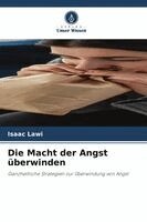 Isaac Lawi - Die Macht der Angst überwinden, Häftad