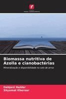 Debjani Halder, Shyamal Kheroar - Biomassa nutritiva de Azolla e cianobactérias, Häftad
