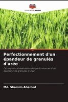 MD Shamim Ahamed - Perfectionnement d'un épandeur de granulés d'urée, Häftad. Tillgänglighet: Lägg i varukorg