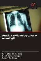 Ravi Chandra Vemuri, Rohit Gundamaraju, Rajeev K Singla - Analiza wolumetryczna w onkologii, Häftad. Tillgänglighet: Lägg i varukorg