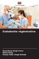 Amandeep Singh Arora, Nitika Bajaj, Vineet Inder Singh Khinda - Endodontie régénérative, Häftad. Tillgänglighet: Lägg i varukorg