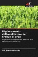 MD Shamim Ahamed - Miglioramento dell'applicatore per granuli di urea, Häftad. Tillgänglighet: Lägg i varukorg