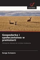 Serge Svizzero - Gospodarka i spoleczeństwa w prehistorii, Häftad