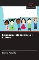 Gianna Pallante - Edukacja, globalizacja i kultura, Häftad. Tillgänglighet: Lägg i varukorg