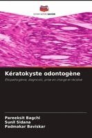 Pareeksit Bagchi, Sunil Sidana, Padmakar Baviskar - Kératokyste odontogène, Häftad. Tillgänglighet: Lägg i varukorg