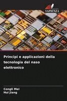 Congli Mei, Hui Jiang - Principi e applicazioni della tecnologia del naso elettronico, Häftad. Tillgänglighet: Lägg i varukorg