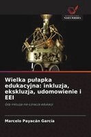 Marcelo Payacán García - Wielka pulapka edukacyjna, Häftad. Tillgänglighet: Lägg i varukorg