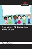 Gianna Pallante - Education, Globalization, and Culture, Häftad