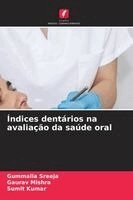 Gummalla Sreeja, Gaurav Mishra, Sumit Kumar - Índices dentários na avaliação da saúde oral, Häftad. Tillgänglighet: Lägg i varukorg