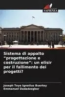 Joseph Teye Ignatius Buertey, Emmanuel Dadadzogbor - Sistema di appalto "progettazione e costruzione", Häftad. Tillgänglighet: Lägg i varukorg