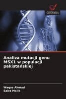 Waqas Ahmad, Saira Malik - Analiza mutacji genu MSX1 w populacji pakistańskiej, Häftad. Tillgänglighet: Lägg i varukorg