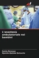 Samia Benouaz, Djamila-Djahida Batouche - L'anestesia ambulatoriale nei bambini, Häftad. Tillgänglighet: Lägg i varukorg