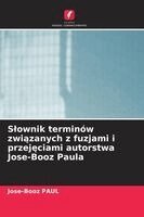 Jose-Booz Paul - Slownik terminów związanych z fuzjami i przejęciami autorstwa Jose-Booz Paula, Häftad. Tillgänglighet: Lägg i varukorg