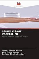 Luanny Ribeiro Ricarte, Vitor Freire Ramos, Gustavo Oliveira Everton - Sérum Visage Végétalien, Häftad. Tillgänglighet: Lägg i varukorg