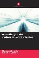Majedah Alrehiely, Robert S Laramee - Visualização das variações entre versões, Häftad