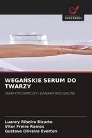 Luanny Ribeiro Ricarte, Vitor Freire Ramos, Gustavo Oliveira Everton - WegaŃskie Serum Do Twarzy, Häftad. Tillgänglighet: Lägg i varukorg
