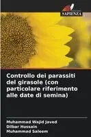 Muhammad Wajid Javed, Dilbar Hussain, Muhammad Saleem - Controllo dei parassiti del girasole (con particolare riferimento alle date di semina), Häftad. Tillgänglighet: Lägg i varukorg