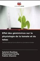 Sehrish Mushtaq, Muhammad Shafiq, Fakhra Shamim - Effet des géminivirus sur la physiologie de la tomate et du tabac, Häftad. Tillgänglighet: Lägg i varukorg