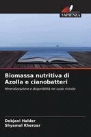 Debjani Halder, Shyamal Kheroar - Biomassa nutritiva di Azolla e cianobatteri, Häftad