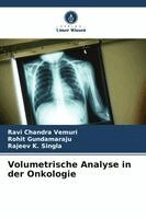 Ravi Chandra Vemuri, Rohit Gundamaraju, Rajeev K Singla - Volumetrische Analyse in der Onkologie, Häftad. Tillgänglighet: Lägg i varukorg