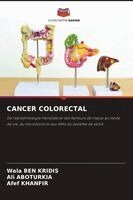 Wala Ben Kridis, Ali Aboturkia, Afef Khanfir - Cancer Colorectal, Häftad. Tillgänglighet: Lägg i varukorg