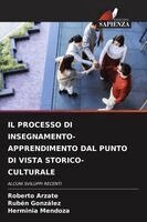 Roberto Arzate, Ruben Gonzalez, Herminia Mendoza - Processo Di Insegnamento-Apprendimento Dal Punto Di Vista Storico-Culturale, Häftad
