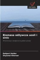Debjani Halder, Shyamal Kheroar - Biomasa odżywcza azoli i sinic, Häftad