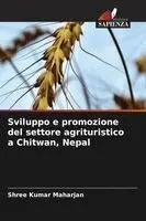 Shree Kumar Maharjan - Sviluppo e promozione del settore agrituristico a Chitwan, Nepal, Häftad. Tillgänglighet: Lägg i varukorg