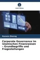 Hussein Elasrag - Corporate Governance im islamischen Finanzwesen - Grundbegriffe und Fragestellungen, Häftad. Tillgänglighet: Lägg i varukorg