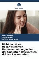 Sunil Sidana, Sayali More, Srivalli Natarajan - Nichtoperative Behandlung von Nervenverletzungen bei der Operation des unteren dritten Backenzahns, Häftad. Tillgänglighet: Lägg i varukorg