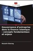 Hussein Elasrag - Gouvernance d'entreprise dans la finance islamique, Häftad. Tillgänglighet: Lägg i varukorg