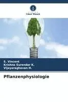 S Vincent, Krishna Surendar K, Vijayaraghavan H - Pflanzenphysiologie, Häftad. Tillgänglighet: Lägg i varukorg