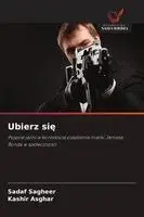 Sadaf Sagheer, Kashir Asghar - Ubierz się, Häftad. Tillgänglighet: Lägg i varukorg
