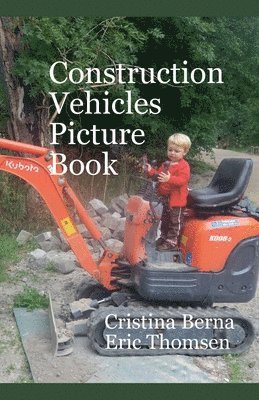 Cristina Berna, Eric Thomsen - Construction Vehicles Picture Book, Häftad
