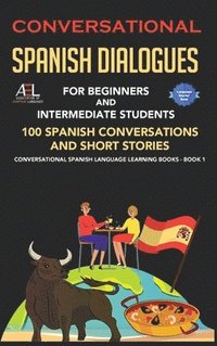 bokomslag Conversational Spanish Dialogues For Beginners And Intermediate Students