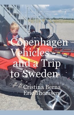 Copenhagen Vehicles - and a Trip to Sweden 1