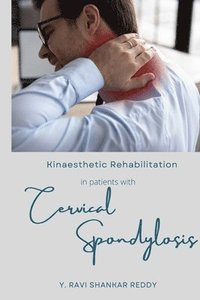 bokomslag Kinaesthetic Rehabilitation in patients with Cervical Spondylosis