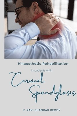bokomslag Kinaesthetic Rehabilitation in patients with Cervical Spondylosis