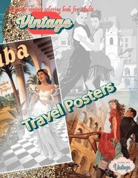 bokomslag VINTAGE TRAVEL POSTERS - Grayscale vintage coloring book for adults: vintage grayscale coloring books for adults relaxation