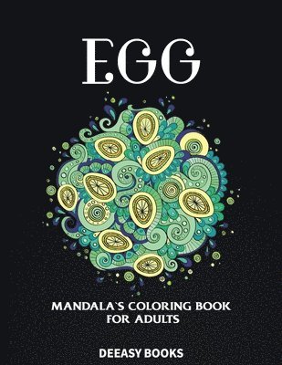 Egg Mandala's Coloring Book For Adults 1