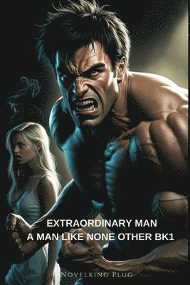 bokomslag Extraordinary Man (A Man Like None Other BK1)