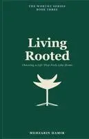 Mehzabin Hamir - Living Rooted, Häftad. Tillgänglighet: Lägg i varukorg