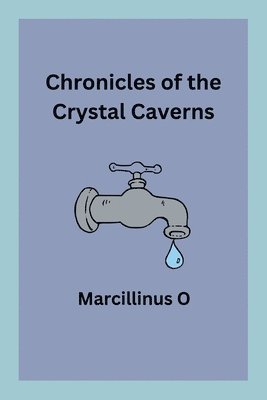 bokomslag Chronicles of the Crystal Caverns