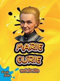 bokomslag Marie Curie Book for Kids: The biography of the first woman to win a Nobel Prize for young scientists.