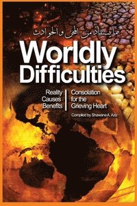 bokomslag Worldly Difficulties - Reality, Causes and Benefits