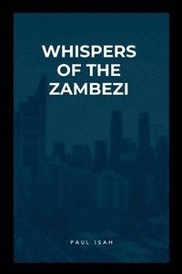 bokomslag Whispers of the Zambezi