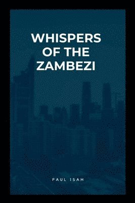 Whispers of the Zambezi 1